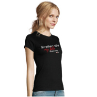 Ladies Motorbike MX I'd Rather Ride My Bike Than You Funny Tshirt 