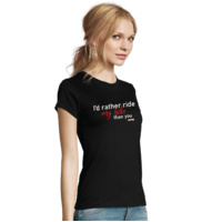Ladies Motorbike Motorcycle MX I'd Rather Ride My Bike Than You Funny Tshirt 